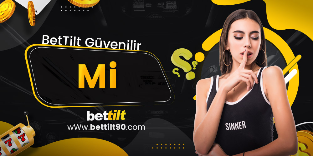 BetTilt Güvenilir Mi